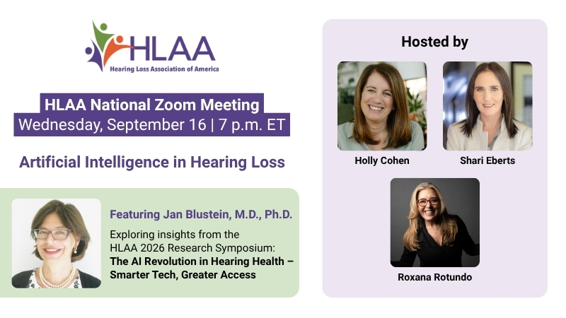 HLAA National Zoom Meeting poster: Sept 16 at 7 p.m. ET, topic 'Artificial Intelligence in Hearing Loss'; left panel shows Jan Blustein, right panel lists hosts Holly Cohen, Shari Eberts, and Roxana Rotundo.
