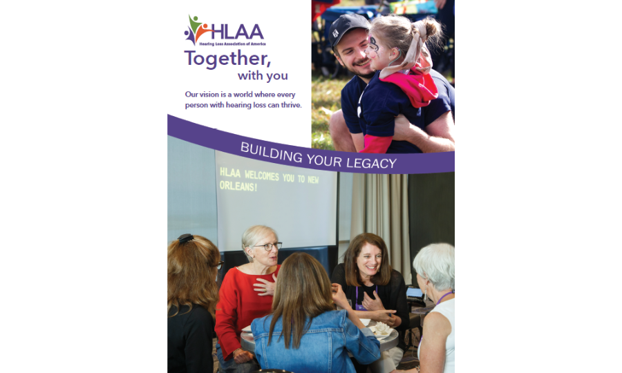 Front cover of Planned Giving Brochure with headline, Building Your Legacy, and photos of a father and daughter at a Walk4Hearing and a group of woman at the HLAA Convention