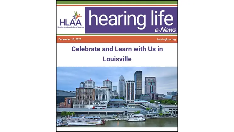 HLAA Hearing Life December 2025 e-news cover image leading with the convention in Louisville.