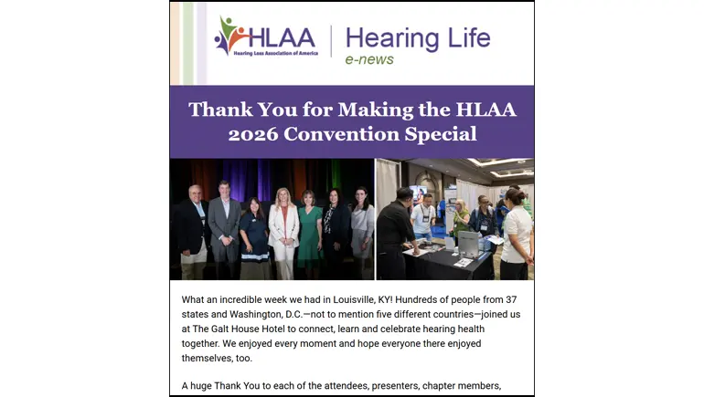 HLAA June 2026 edition of the Hearing Life e-news with the HLAA 2026 convention as the lead story.