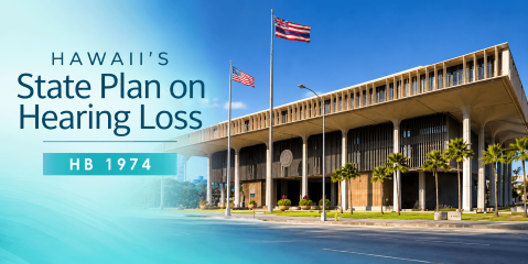 Government building in Honolulu with text: Hawaii's State Plan on Hearing Loss - HB1974